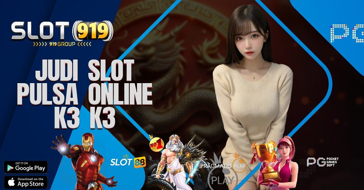 SITUS JUDI SLOT ONLINE PAKAI PULSA K3 K3