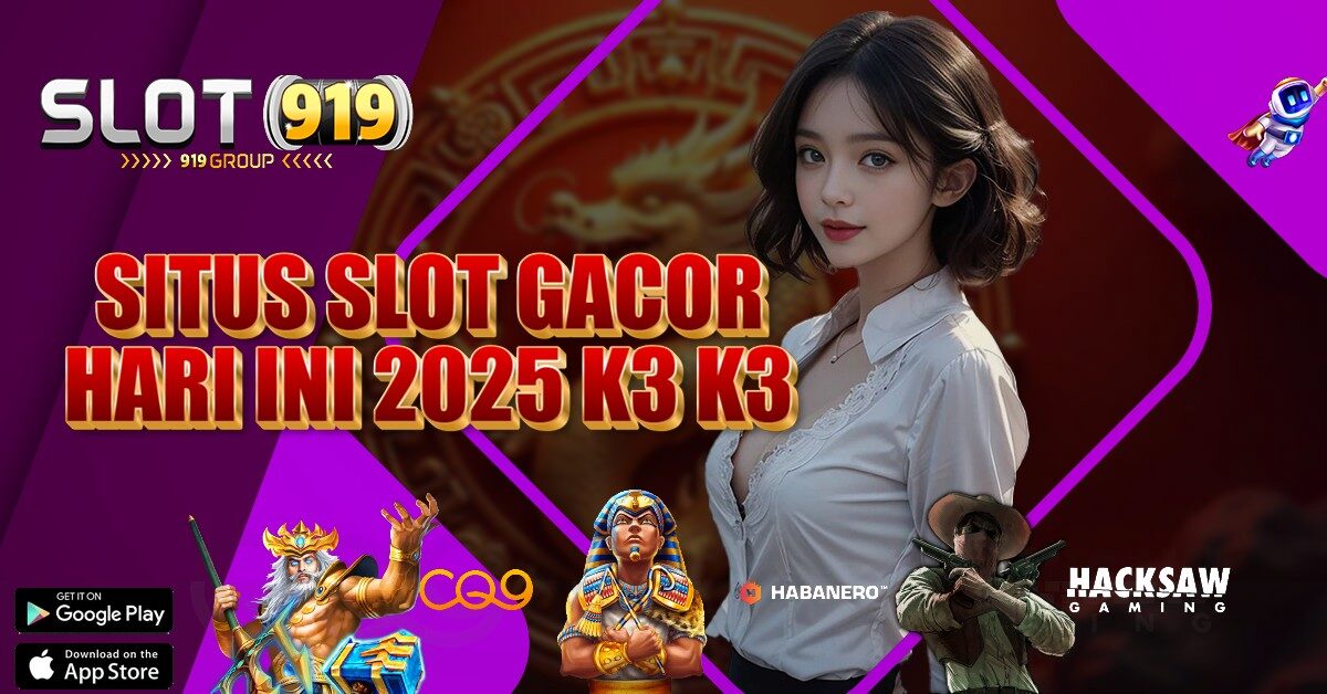 K3K3 SITUS SLOT ONLINE DEPOSIT DANA