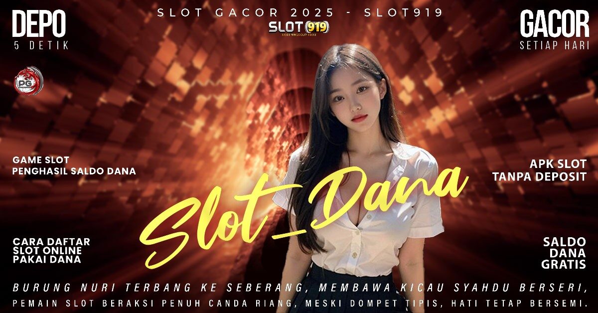 Slot Deposit Dana 5000 Tanpa Potongan 2025 Cara Buat Akun Gacor Slot