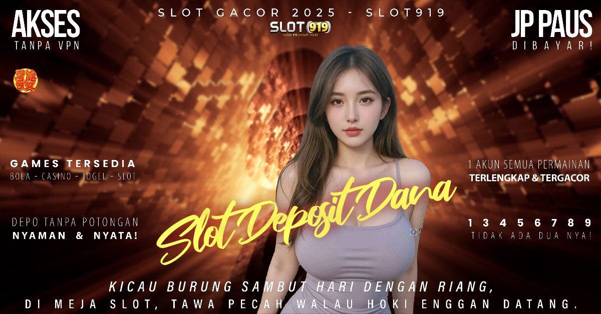 Slot Online Deposit Via Dana Slot Gacor Garansi Kekalahan 100