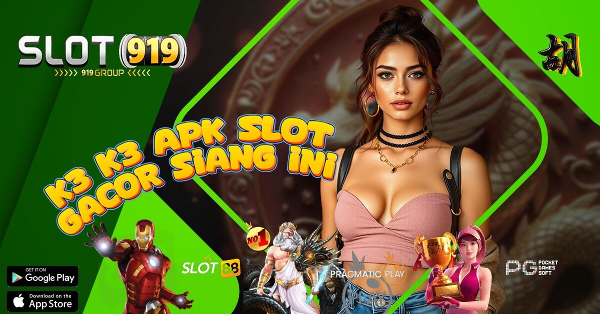 K3K3 APK PERSEN SLOT GACOR HARI INI