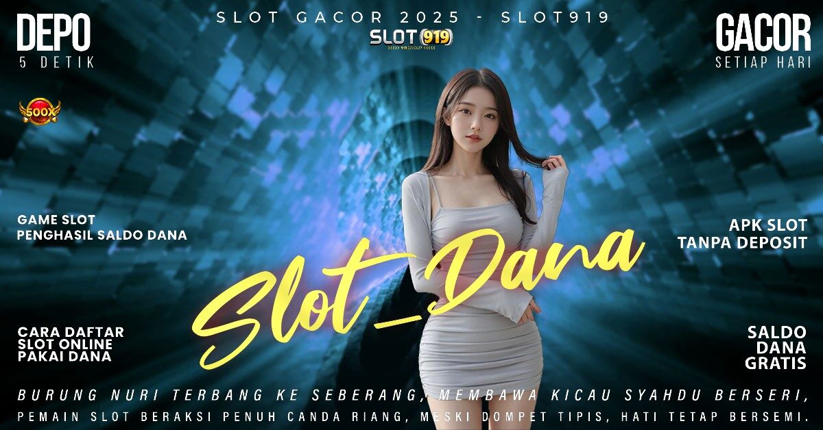 Slot Gacor Pagi Situs Slot Depo Dana